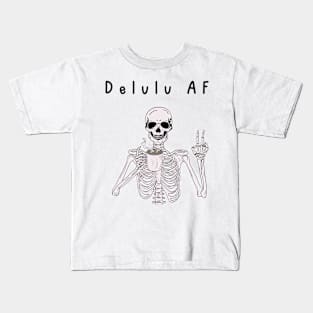 Delulu AF Kids T-Shirt